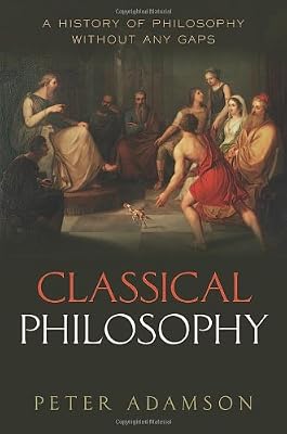 Classical Philosophy: A history of philosophy without any gaps, Volume 1