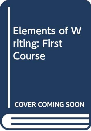 Elements of Writing: First Course by Holt