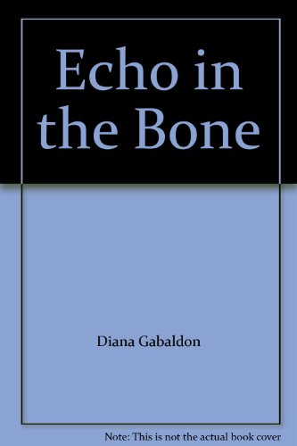 Echo in the Bone by Diana Gabaldon