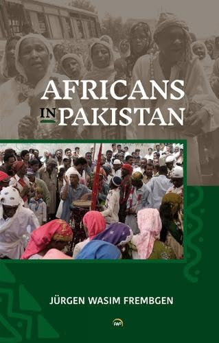Africans in Pakistan by Jurgen Wasim Frembgen