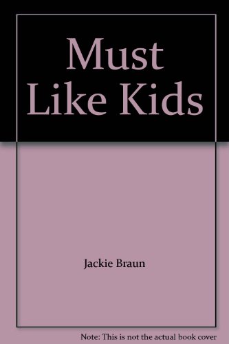 Must like kids by Jackie Braun