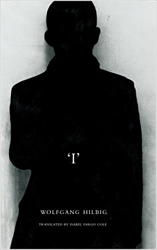 'I' by Wolfgang Hilbig                       ,