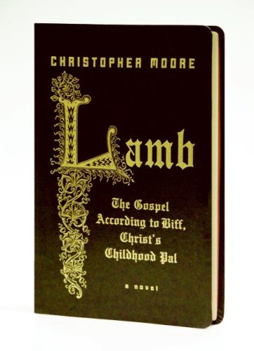 Lamb Special Gift Ed: The Gospel According to Biff, Christ's Childhood Pal by Christopher Moore