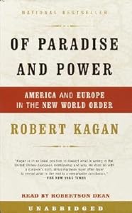 Of Paradise and Power by Robert Kagan