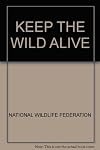 Keep the Wild Alive