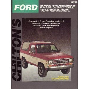 Ford Bronco II/Explorer/Ranger 1983-94 Repair Manual (Chilton's Total Car Care)