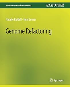 Genome Refactoring (Synthesis Lectures on Synthetic Biology) by Natalie Kuldell