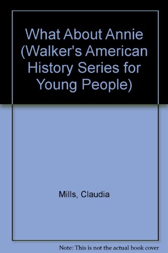 What About Annie by Claudia Mills