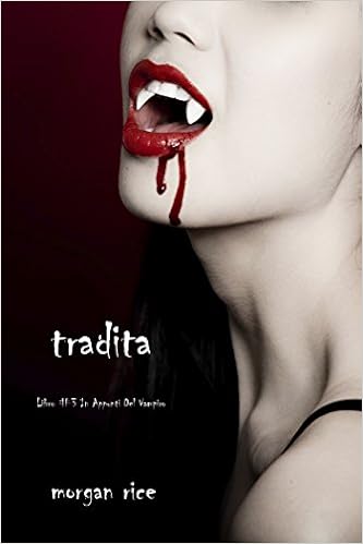 Morgan Rice - Appunti di un Vampiro vol. 3 - Tradita (2014)
