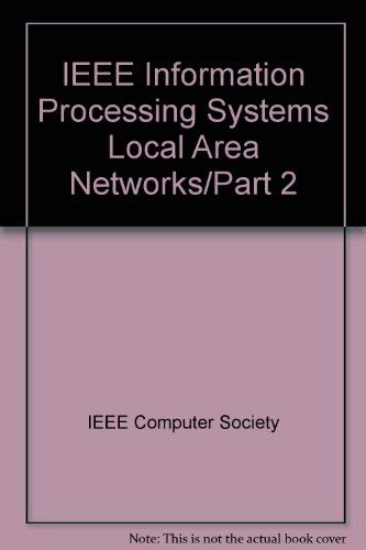 IEEE Information Processing Systems Local Area Networks/Part 2 by Institute of Electrical and Electronics Engineers