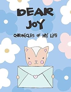 Dear Joy, chronicles of my life: A Girl's Thoughts (Preserve the Memory)