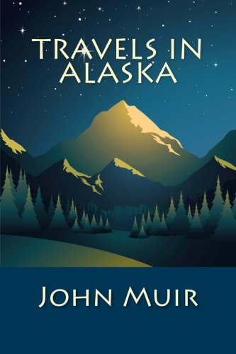 Travels in Alaska