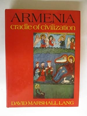 Armenia, cradle of civilization