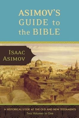 By Isaac Asimov - Asimov's Guide to the Bible (Avenel 1981 Ed) (3/14/93)