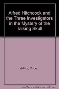 Alfred Hitchcock and The Three Investigators in The Mystery of the Talking Skull