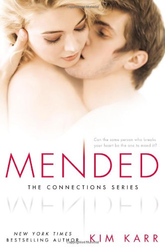 Mended: The Connections Series by Kim Karr