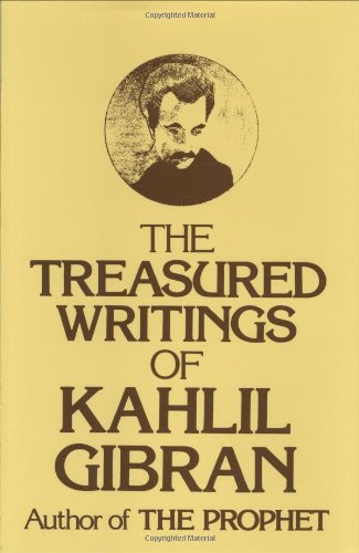 Treasured Writings of Kahlil Gibran by Kahlil Gibran