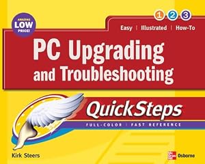 PC Upgrading and Troubleshooting QuickSteps by Kirk Steers