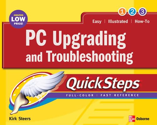 PC Upgrading and Troubleshooting QuickSteps by Kirk Steers