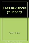 Let's talk about your baby