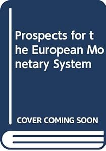 Prospects for the European Monetary System by Piero (ed). Ferri