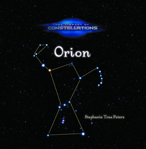 Orion (Library of Constellations) by Stephanie True Peters