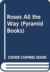 Roses All the Way Pyramid by SAUNDERS J