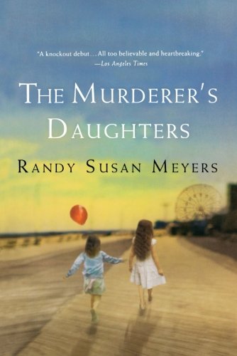 The Murderer's Daughters by Randy Susan Meyers