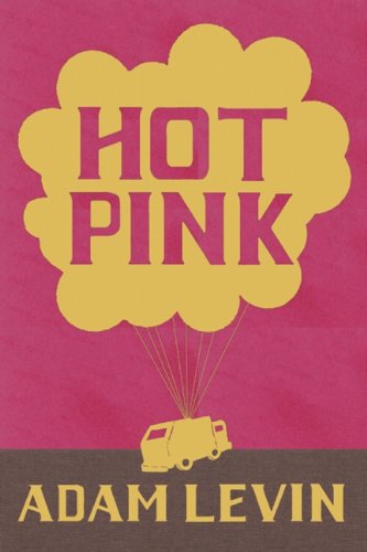 Hot Pink by Adam Levin