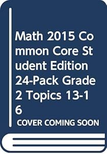 MATH 2015 COMMON CORE STUDENT EDITION 24-PACK GRADE 2 TOPICS 13-16