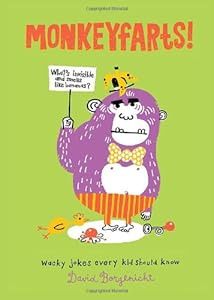 Monkeyfarts!: Wacky Jokes Every Kid Should Know
