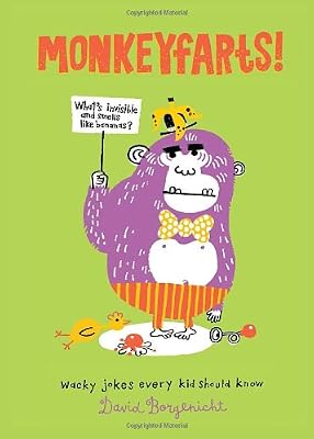 Monkeyfarts!: Wacky Jokes Every Kid Should Know