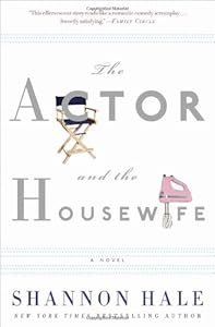 The Actor and the Housewife: A Novel