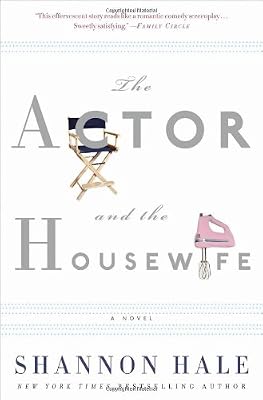 The Actor and the Housewife: A Novel