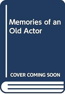 Memories of an Old Actor by Walter Moore Leman