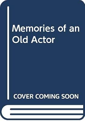 Memories of an Old Actor