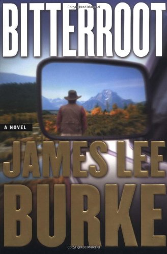 Bitterroot by James Lee Burke