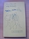 Pepino : Erzählg / Paul Gallico. [Aus d. Engl. übertr. v. Karin von Schab. Mit Federzeichngn v. Richard Seewald
