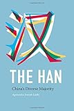 Agnieszka Joniak-Luthi, "The Han: China's Diverse Majority" (U Washington Press, 2015)