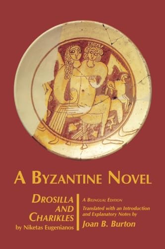 A Byzantine Novel Drosilla and Charikles (Greek Edition) by Joan A. Burton