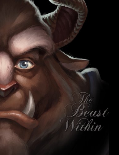 The Beast Within: A Tale of Beauty's Prince by Disney Book Group