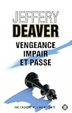 Vengeance, impair et passé par Jeffery Deaver