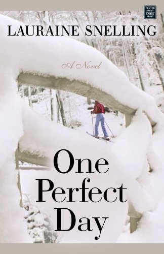 One Perfect Day by Lauraine Snelling