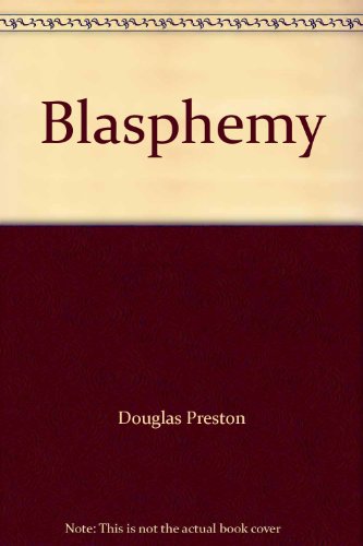 Blasphemy by Douglas Preston