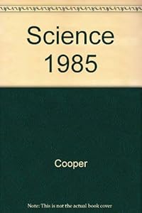 Science 1985 by Cooper