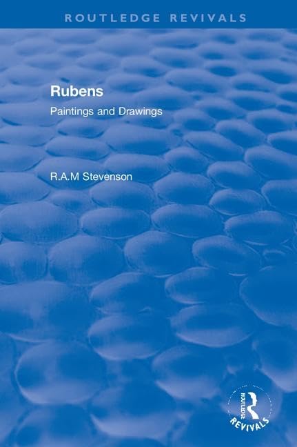 Revival: Rubens (1939): Paintings and Drawings (Routledge Revivals) by R.A.M Stevenson