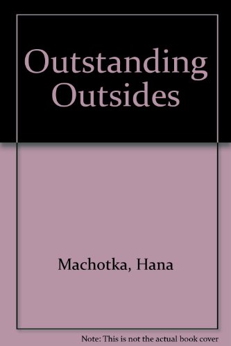 Outstanding Outsides by Hana Machotka