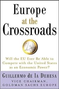 Europe at the Crossroads by Guillermo de la Dehesa
