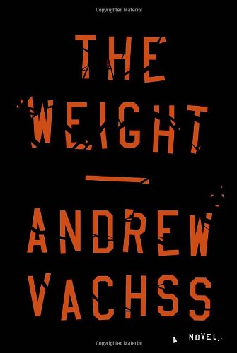 The Weight: A Novel by Andrew Vachss