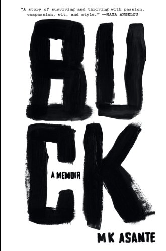 Buck: A Memoir by MK Asante